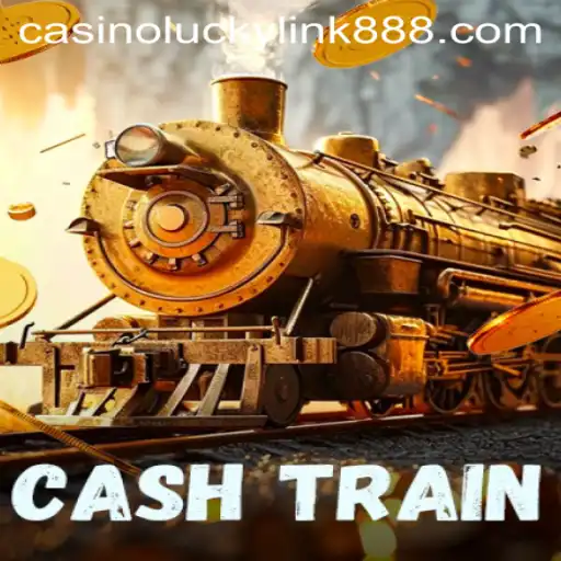 Discovering CashTrain: Experience Thrills with LuckyLink888