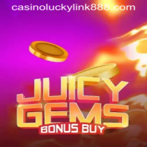 Explore the Thrilling World of JuicyGemsBonusBuy and Unlock the Power of LuckyLink888